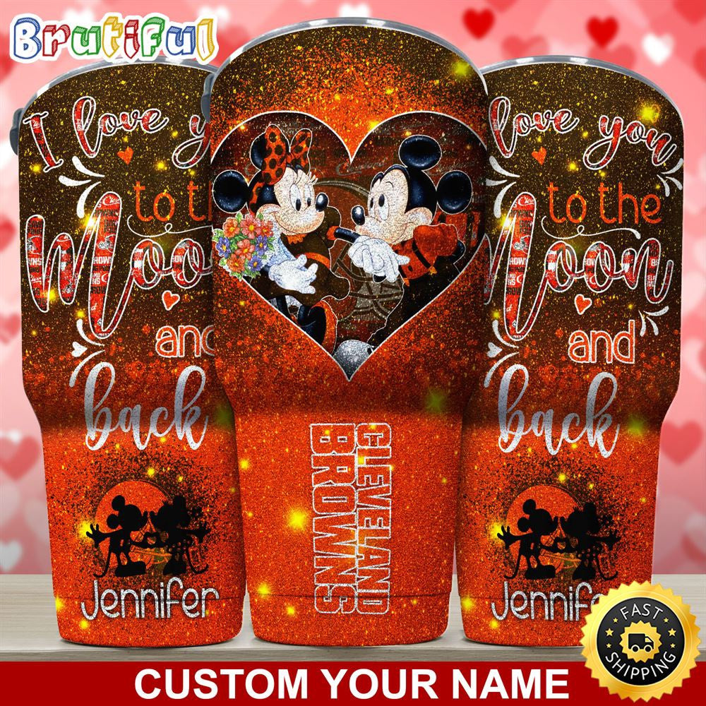 Custom Name NFL Cleveland Browns Tumbler Nfl Mickey Tumbler Love You To The Moon And Back For This Valentine